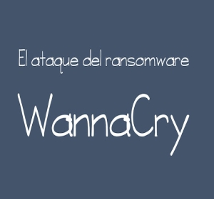 Cyberataque WannaCry con mas de 200.000 victimas en solo tres dias Cyberataque WannaCry con mas de 200.000 victimas en solo tres dias